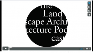 The Landscape Architecture Podcast